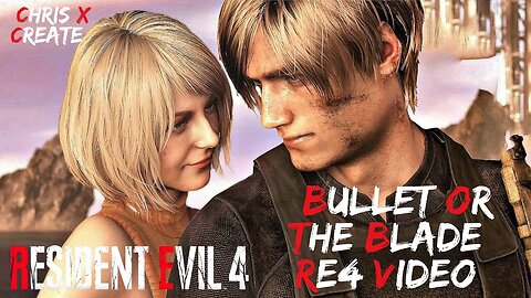 Resident Evil 4 Remake The Bullet Or The Blade Music Video ending credits whit Lyrics