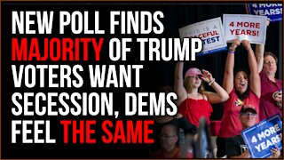 New Poll Finds Both Trump And Biden Voters Want The Others To SECEDE