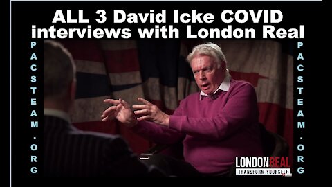 ALL 3 David Icke COVID interviews with London Real