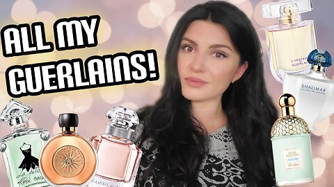 MY ENTIRE GUERLAIN PERFUME COLLECTION! | GUERLAIN PERFUME BUYING GUIDE #guerlain #perfumecollection