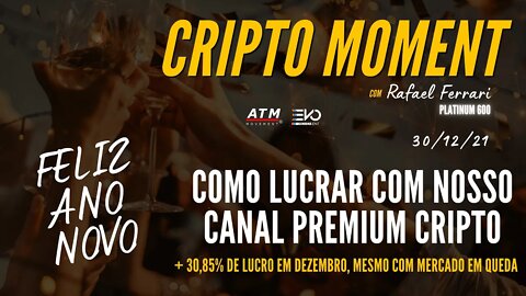 [🐴CRIPTO BAGUAL] Como Lucramos Com Nosso Canal PREMIUM CRIPTO / CRIPTO MOMENT 30/12/2021