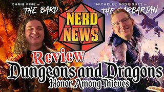 The Dungeons and Dragons Movie - a Nerd News Review