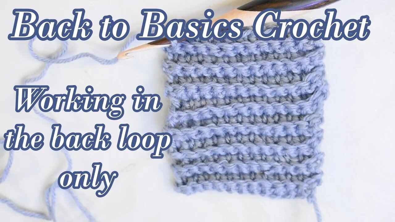 How to Crochet in the Back Loop Only and Count the Rows