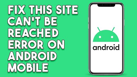 How To Fix This Site Can't Be Reached Error On Android Mobile (2023)