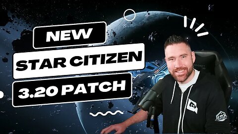 Star Citizen Alpha 3.20 Update: Patch Notes and Gameplay Changes