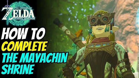 How to Solve Mayachin Shrine | The Legend of Zelda: Tears of the Kingdom