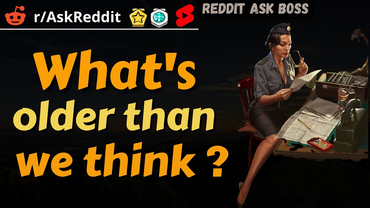 What's older than we think ? #shorts nsfw #askreddit