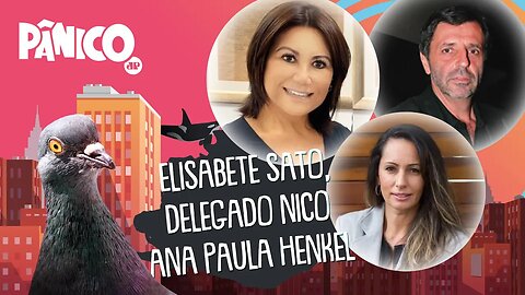 ELISABETE SATO, DELEGADO NICO E ANA PAULA HENKEL - PÂNICO - 08/03/21