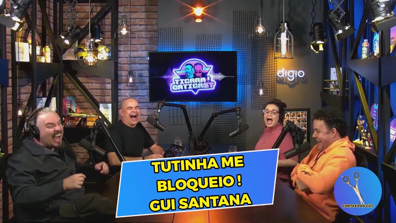 TUTINHA ME BLOQUEIO ! GUI SANTANA