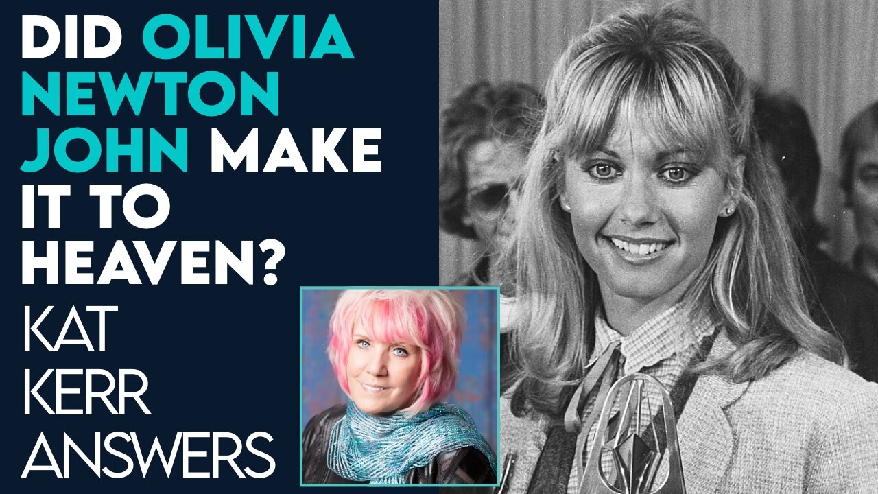 Kat Kerr: Was Olivia Newton John Saved? | Sept 7 2022