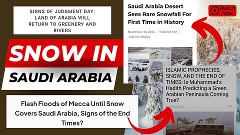 Snow in Saudi Arabia: A Sign of the Day of Judgment?