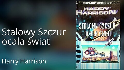 Stalowy Szczur ocala świat, Cykl: Stalowy szczur (tom 3) - Harry Harrison