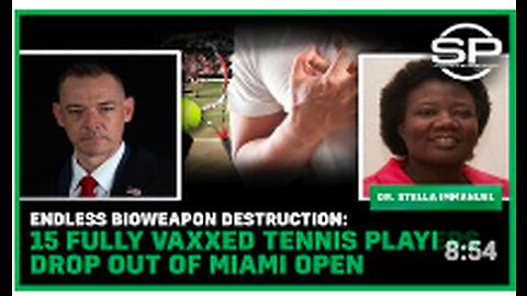 Endless Bioweapon Destruction: 15 Fully Vaxxed Tennis Players Drop Out of Miami Open