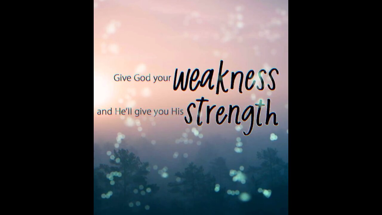 Get some strength from God