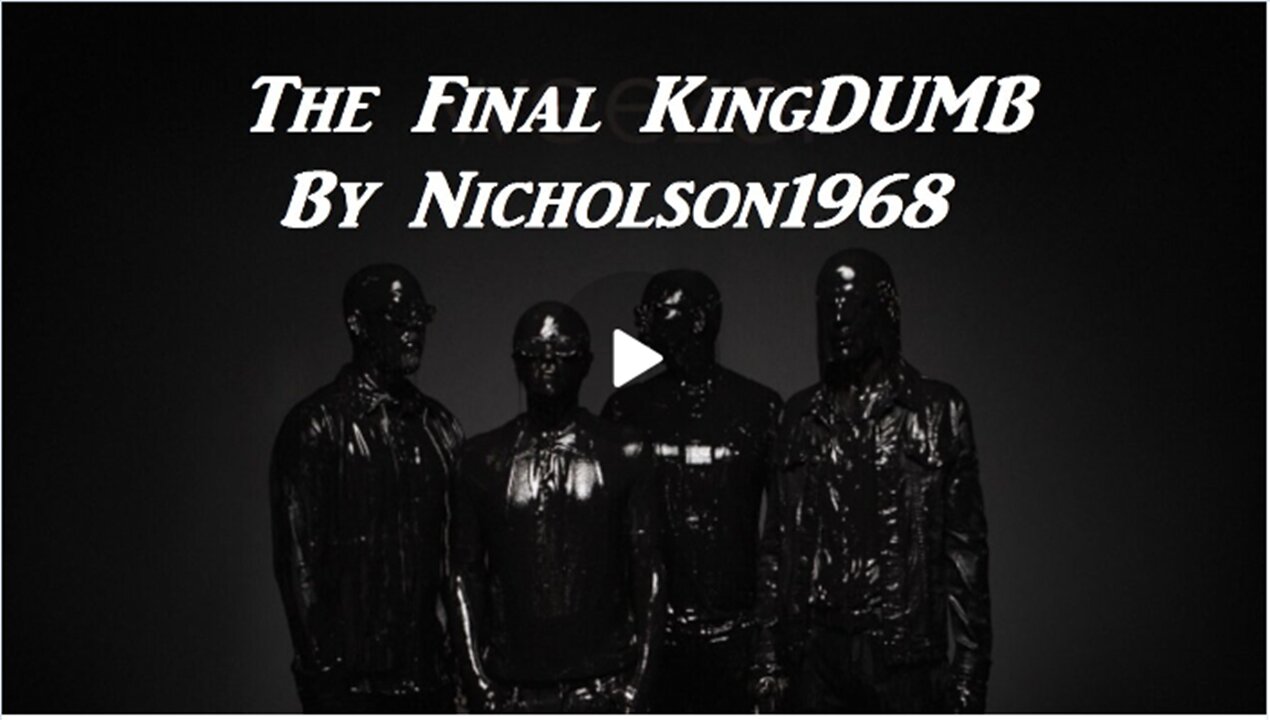 The Final KINGdumb! by Nicholson1968