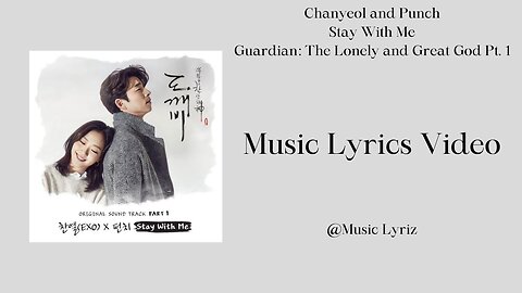 Stay With me Music- CHANYEOL& Punch Lyrics Video #goblin #kdrama #kpop #punch #chanyeol #exo