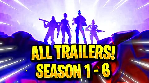 The Evolution of ALL Fortnite Trailers (Season 1 - 6)! ALL Fortnite Battle Royale Trailers Evolution