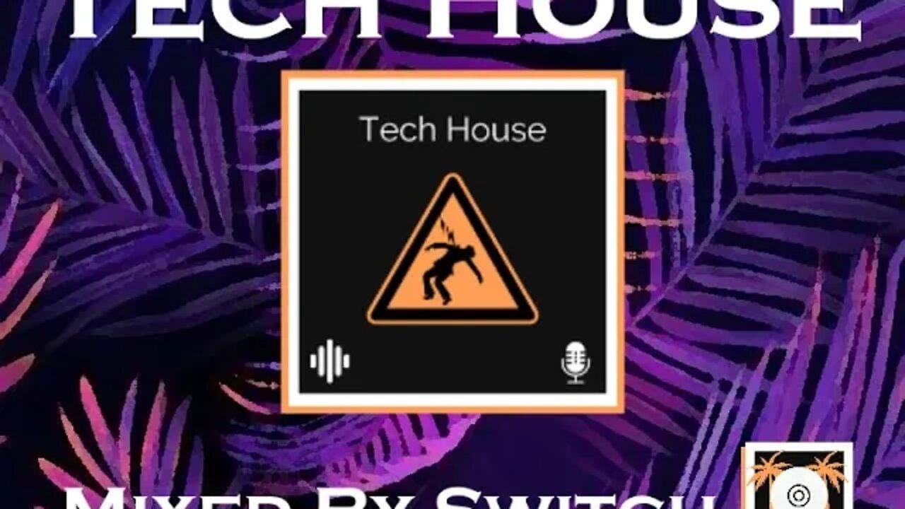 In the Mix | Tech House By Switch Vol. 1