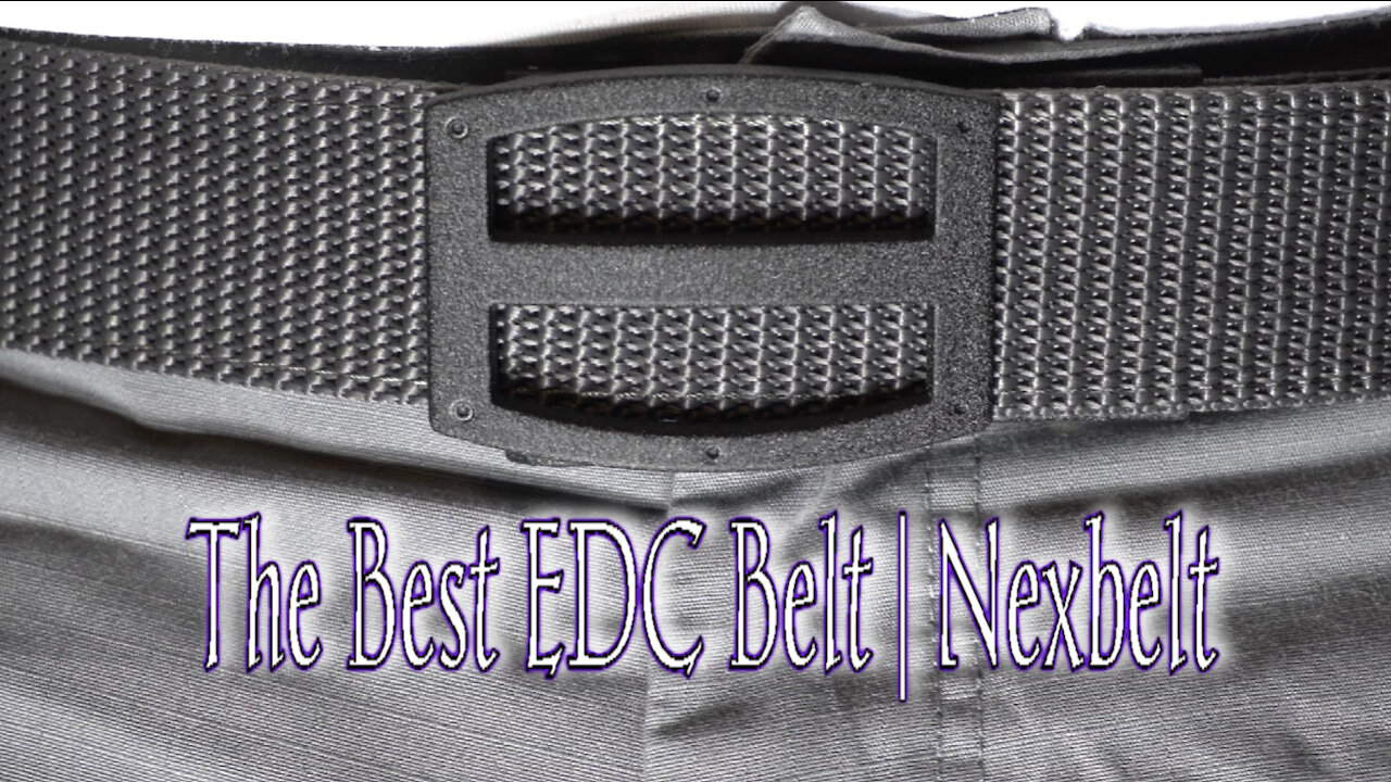 Your Last EDC belt | Nexbelt Review