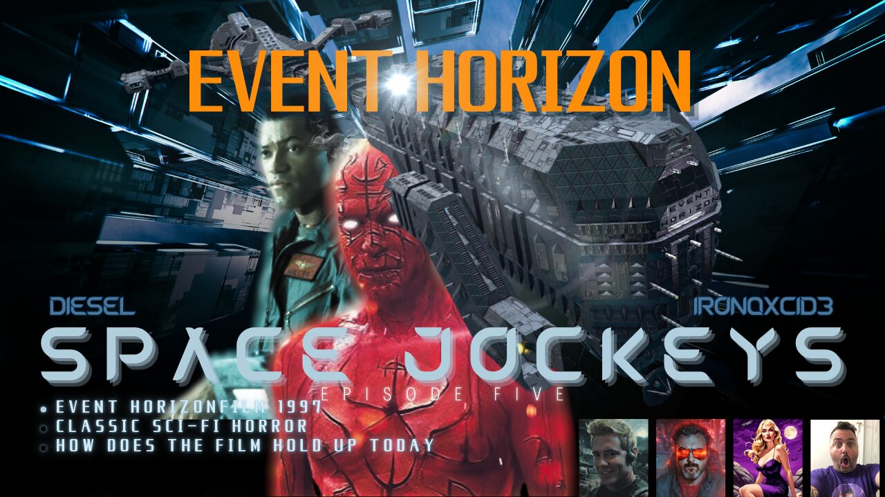 SPACE JOCKEYS EP5. Event Horizon 1997