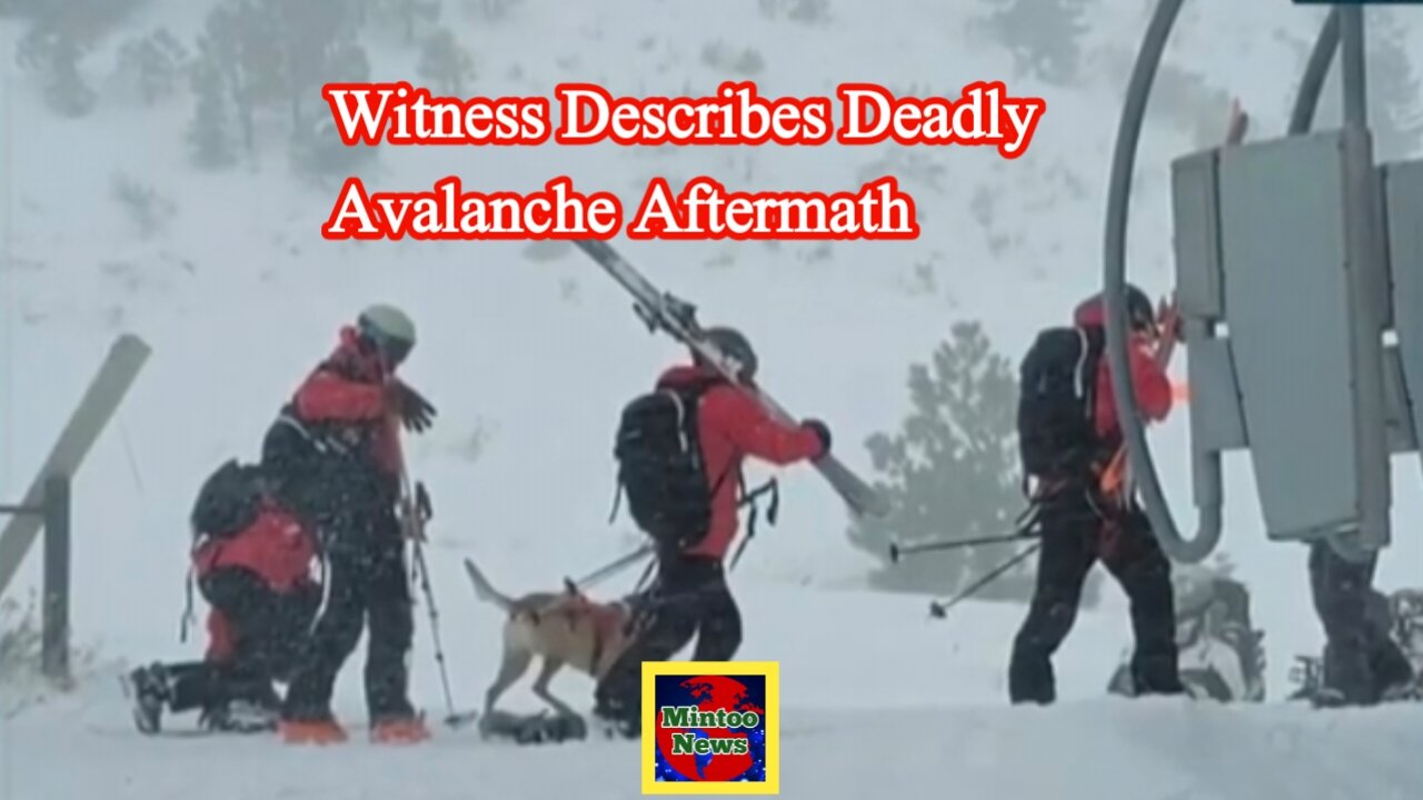 'Very difficult conditions': Witness describes deadly avalanche in California