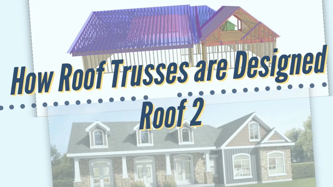 How Roof Trusses are Designed 2