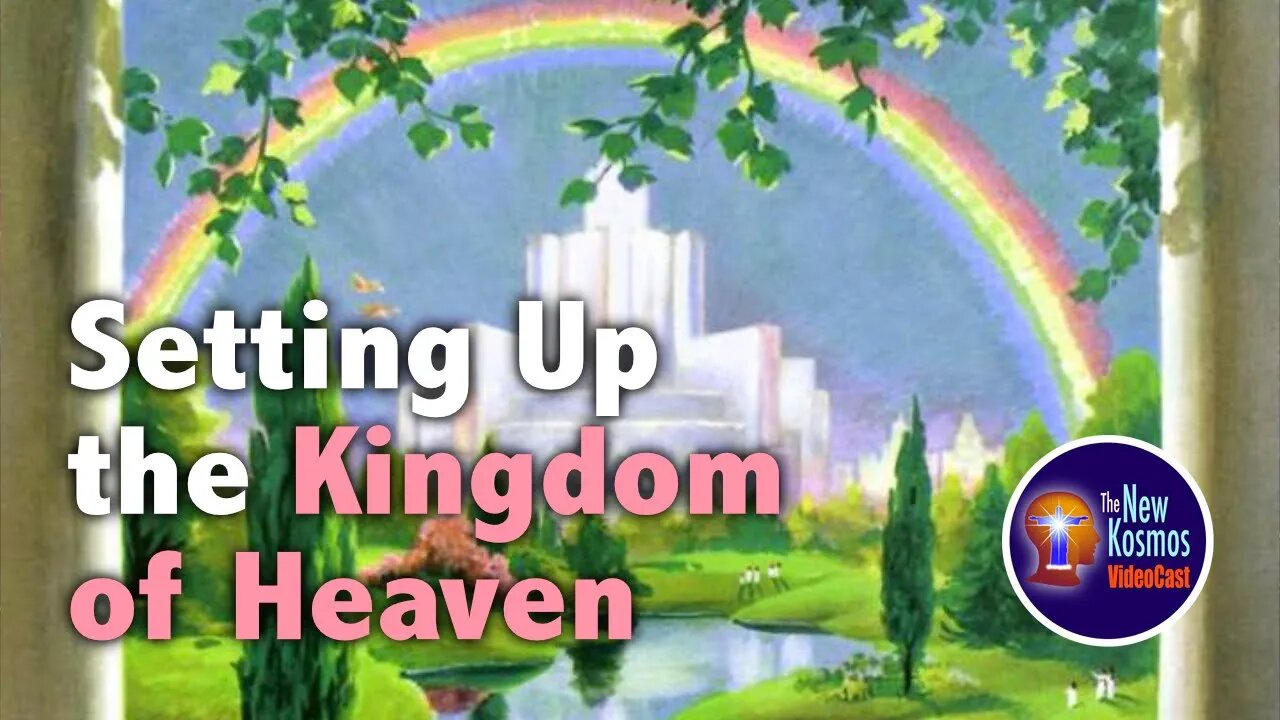 The Setting up of the Kingdom of Heaven and the Building of its Temple