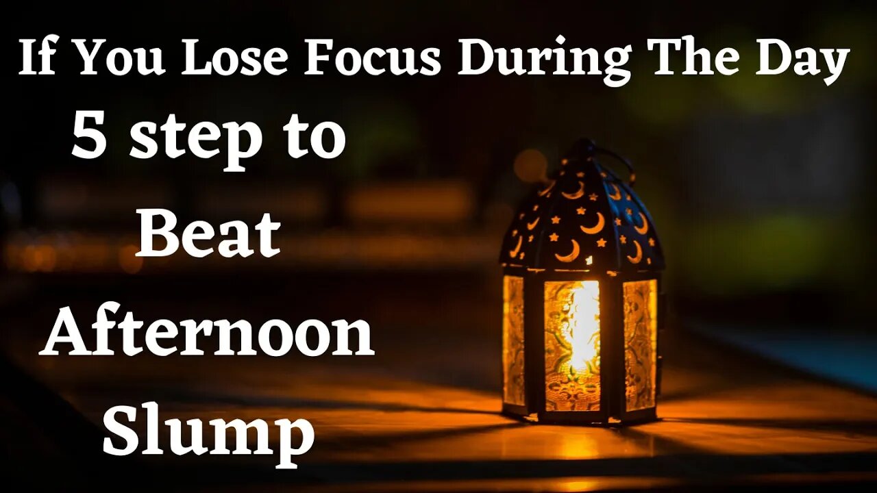 If You Lose Focus During The Day, Watch This, 5 Step To Beat Afternoon Slump #motivation
