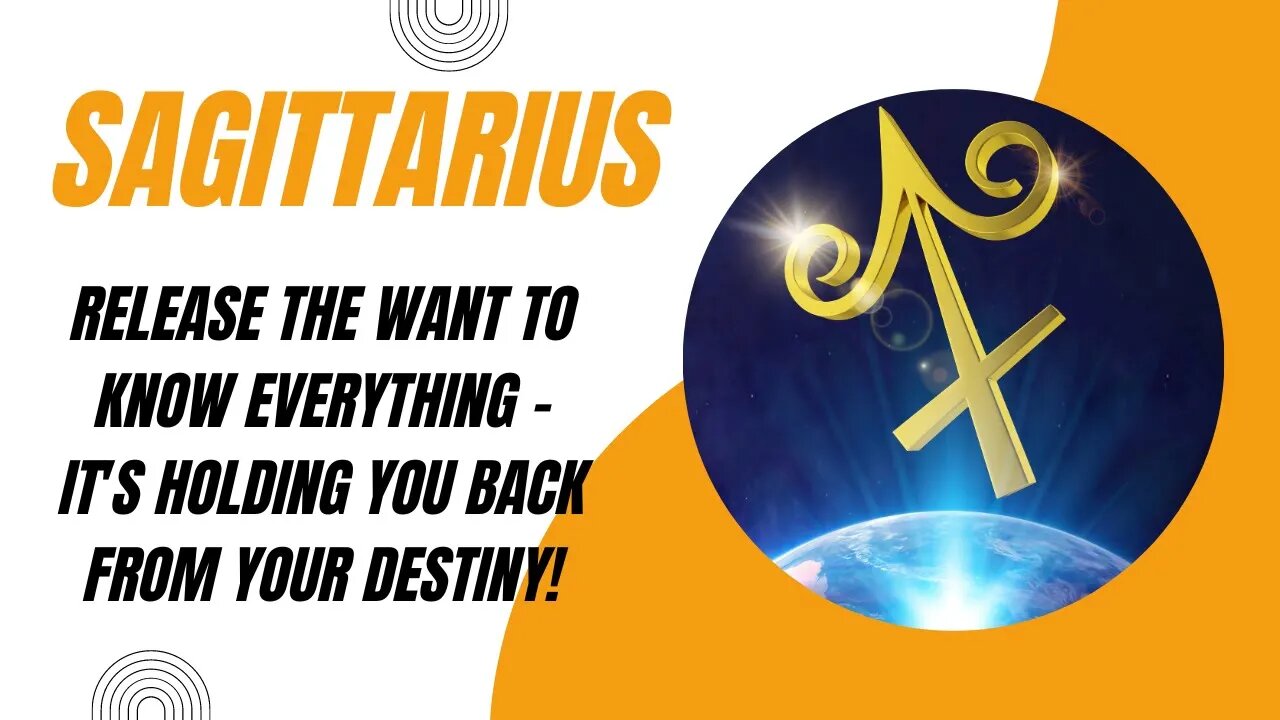 #Sagittarius Release The Want To Know All... It's Holding You Back From Your Destiny #tarotreading