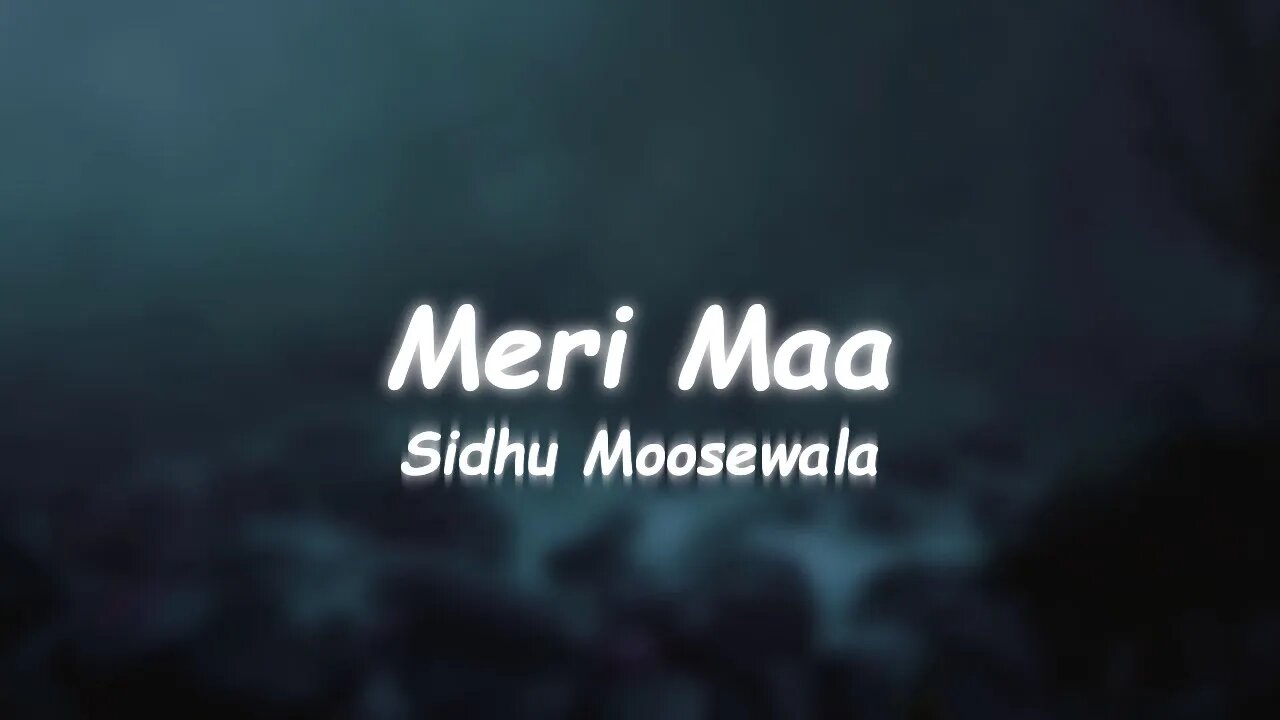 Sidhu Moosewala - Meri Maa (Lyrics) 🎵