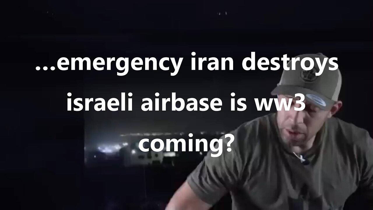 …emergency iran destroys Israeli airbase is ww3 coming?