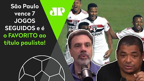 "É INEGÁVEL que, hoje, o São Paulo é o TIME A SER BATIDO!" Veja DEBATE!