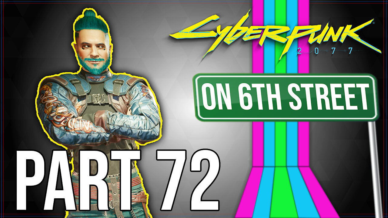Cyberpunk 2077 on 6th Street Part 72