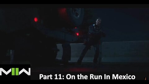 On the Run in Mexico l Modern Warfare 2 (2022) Campaign l Part 11