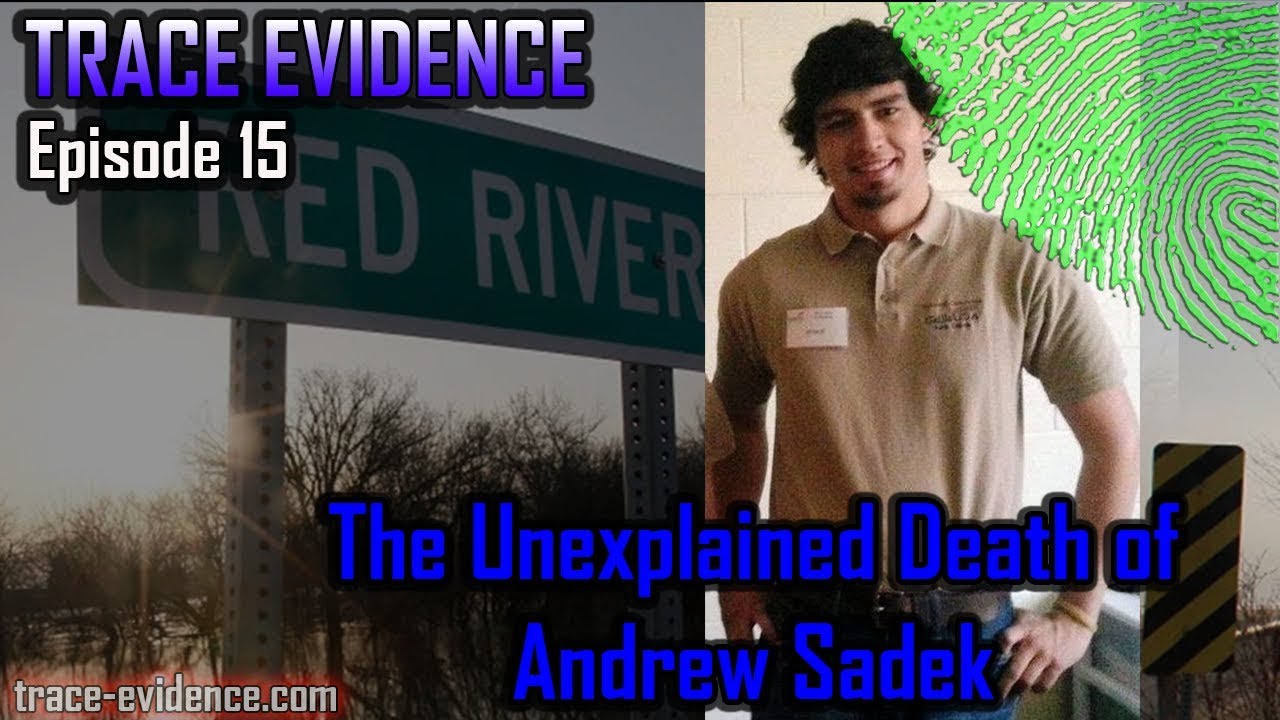 015 - The Unexplained Death of Andrew Sadek