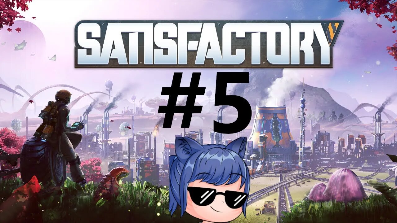 Satisfactory Gameplay Playthrough Part 5