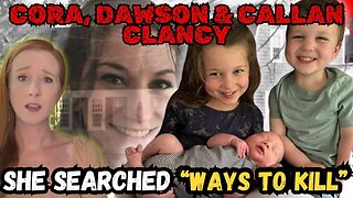 Their Father Found Their Lifeless Bodies- The Story of Cora, Dawson & Callan Clancy