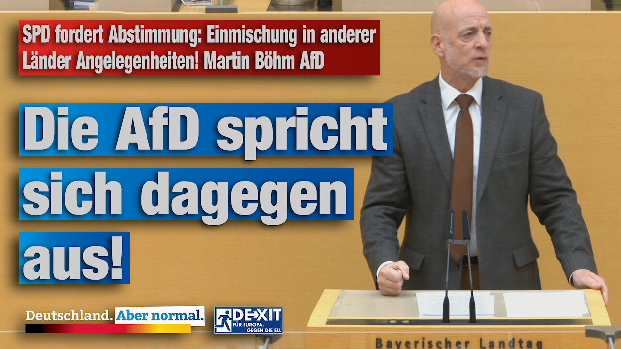 SPD fordert Abstimmung: Einmischung in anderer Länder Angelegenheiten Martin Böhm AfD