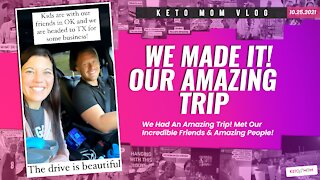 Yay! We Made It! Our Amazing Trip ( A Great Day It Is!) | Keto Mom Vlog