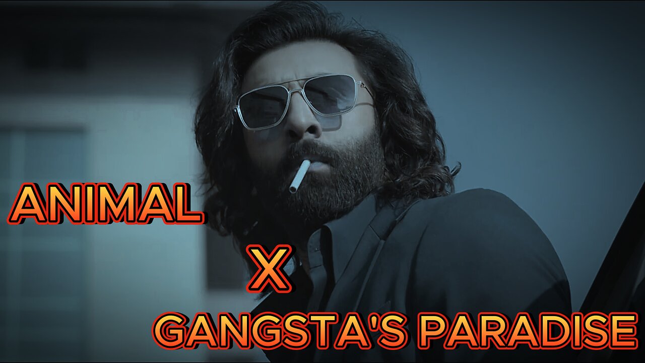 ANIMAL X GANGSTA'S PARADISE | RANBIR KAPOOR | BOBBY DEOL | ANIMAL | BOLLYWOOD