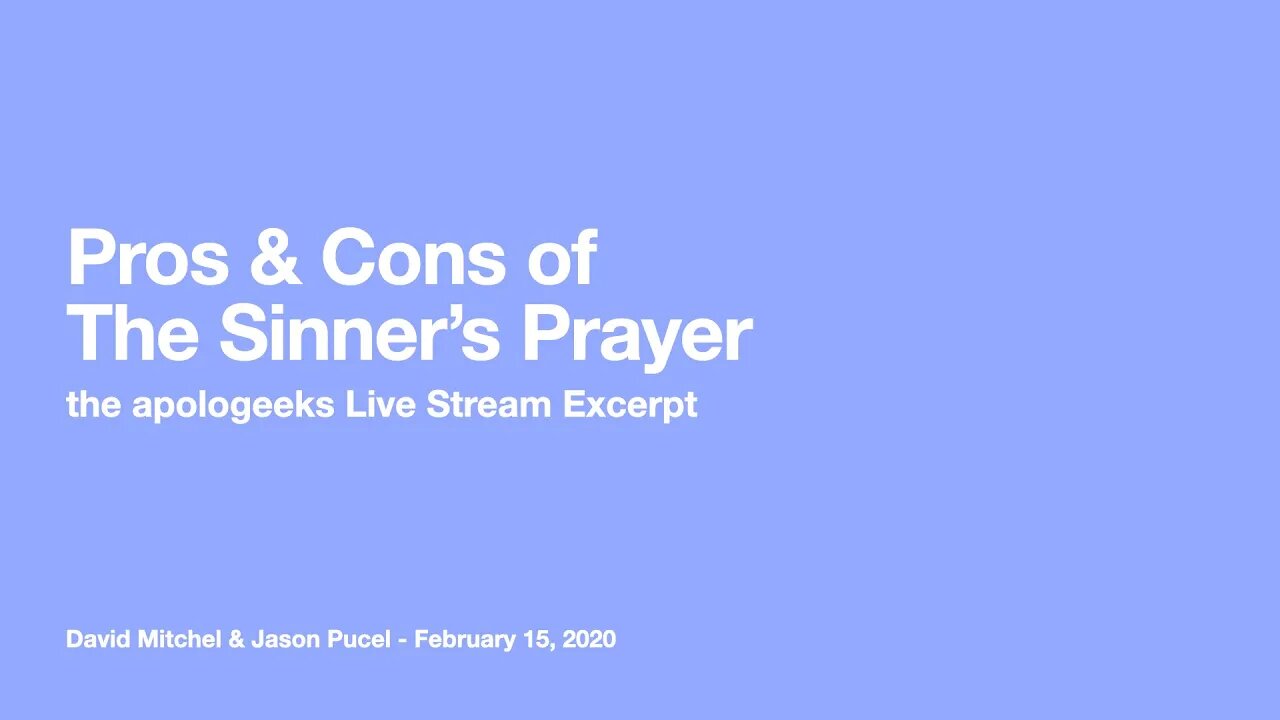 Pros & Cons of the Sinners Prayer - the apologeeks Archive