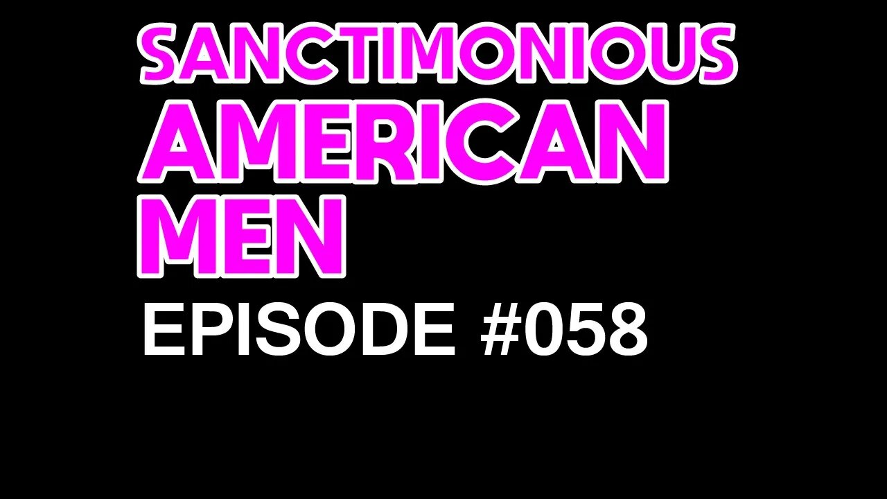 Sanctimonious American Men #058