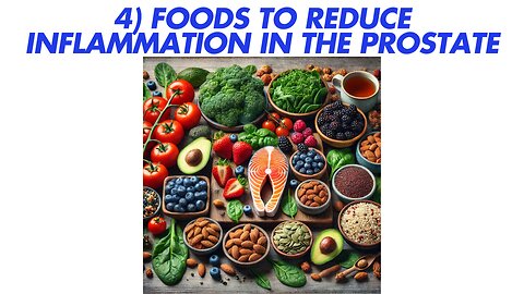 4) Foods to Reduce Inflammation in the Prostate