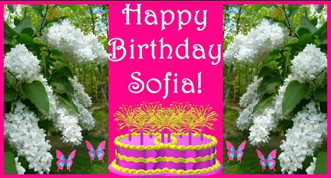 Happy Birthday 3D - Happy Birthday Sofia - Happy Birthday To You - Happy Birthday Song