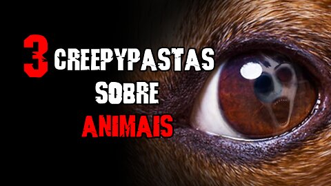 3 Creepypastas sobre Animais