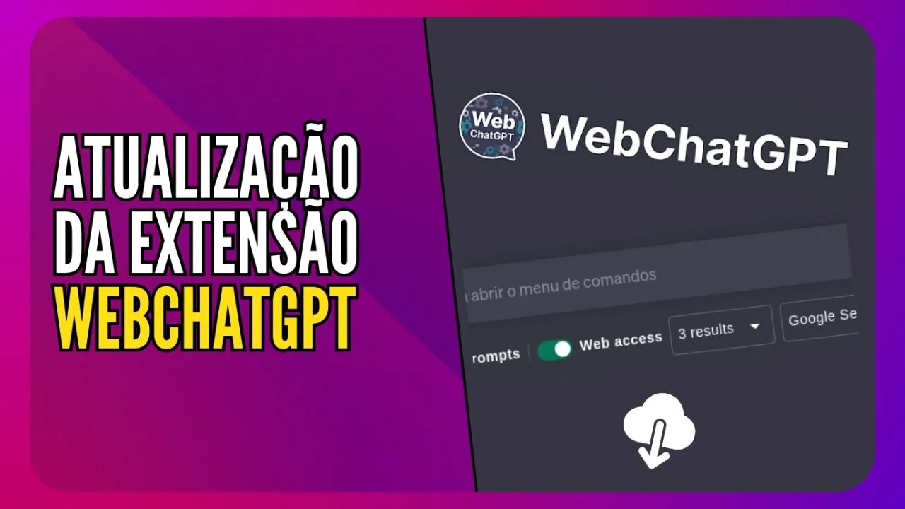 Atualização do WebChatGPT - Extensão gratuita que simula o acesso à internet no ChatGPT