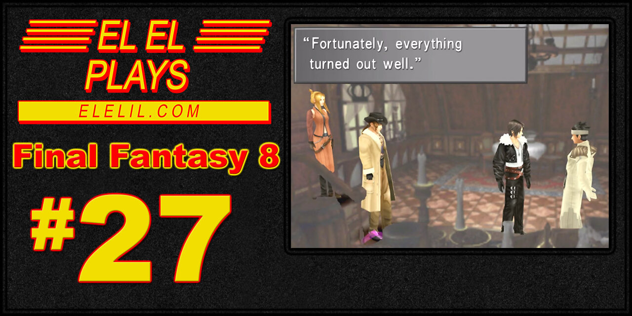 El El Plays Final Fantasy 8 Episode 27: That New Disc Smell