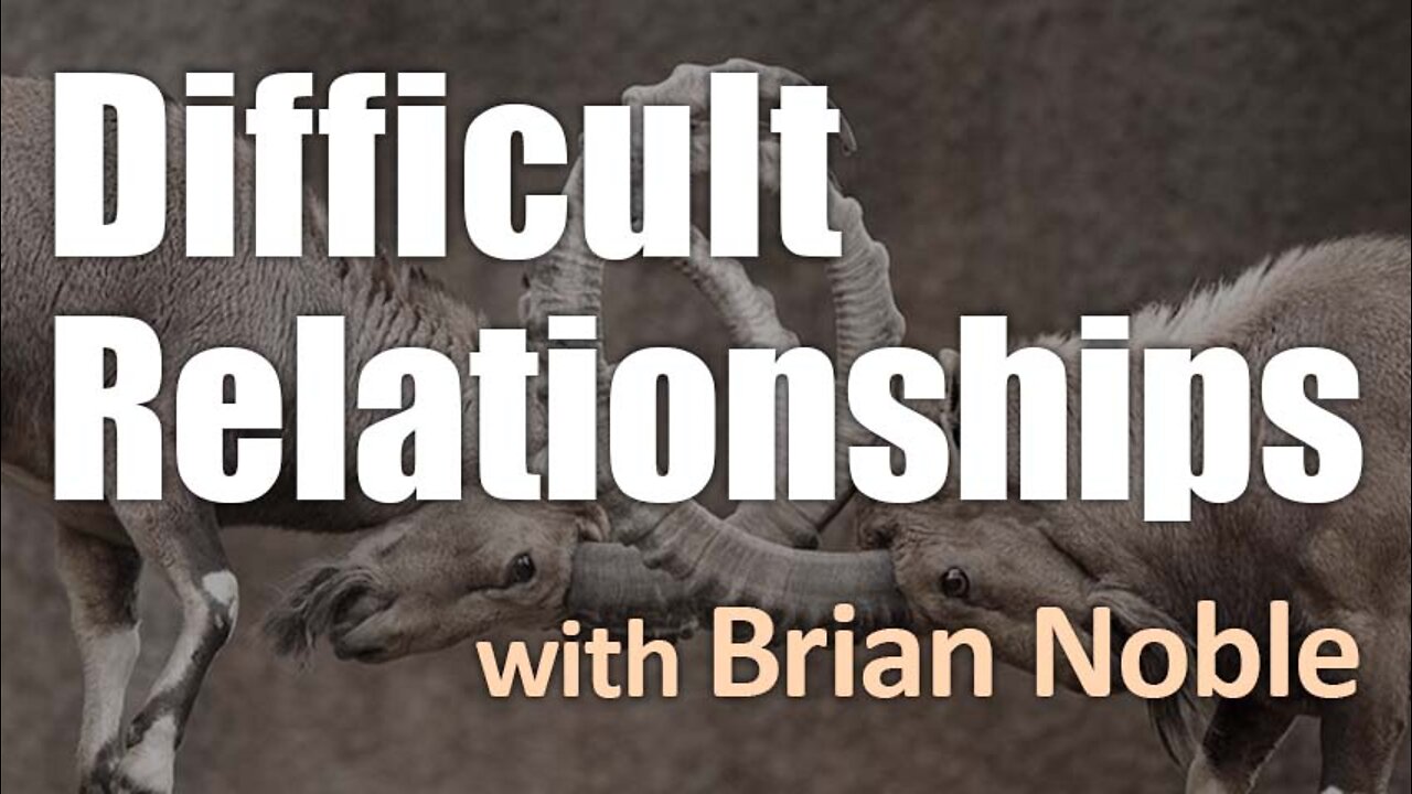 Difficult Relationships - Brian Noble on LIFE Today Live