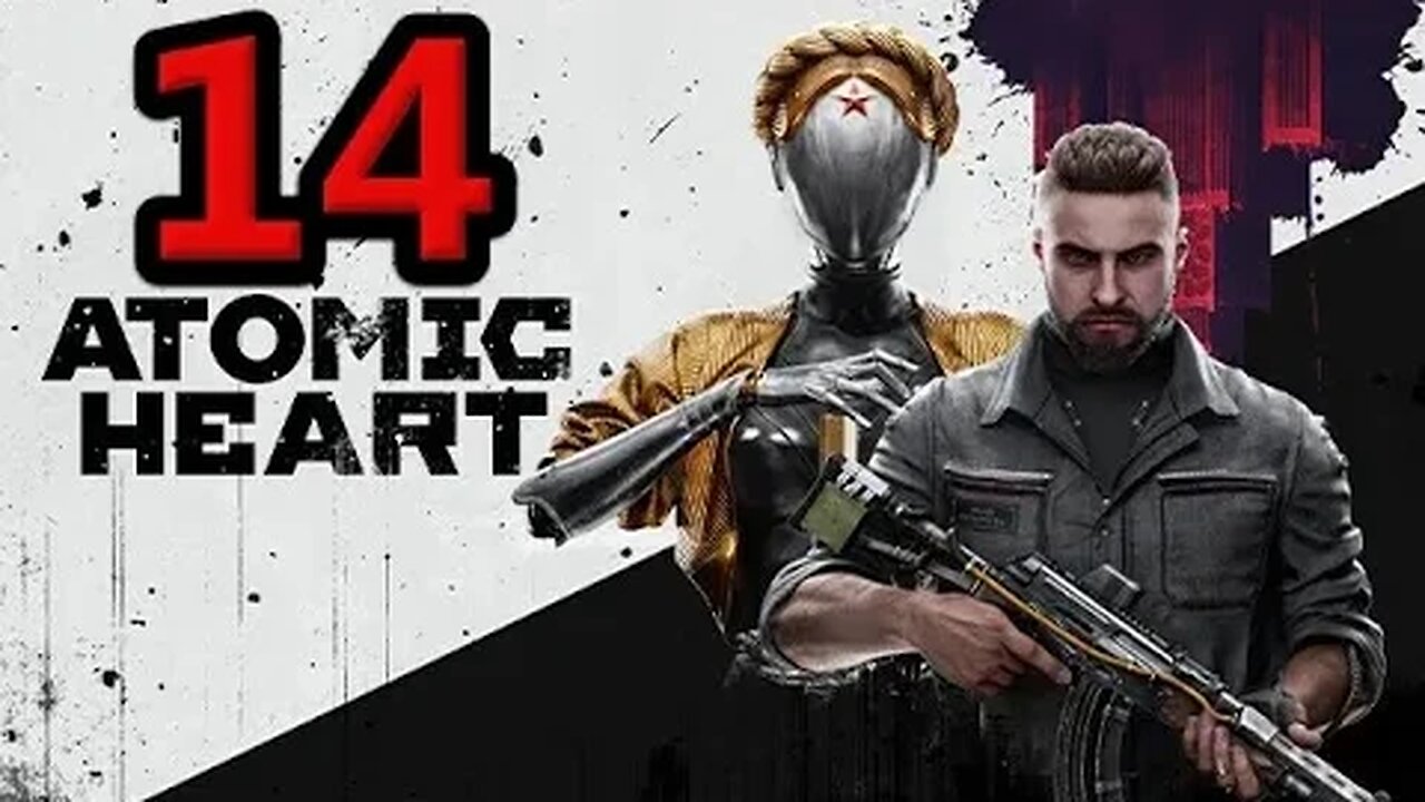 Atomic Heart Let's Play #14