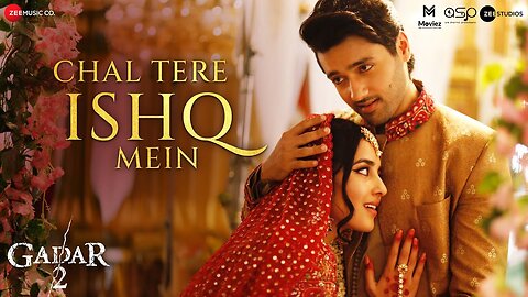 Chal Tere Ishq Mein - Gadar 2 | Utkarsh Sharma, Simratt Kaur | Vishal Mishra , Mithoon , Sayeed Q